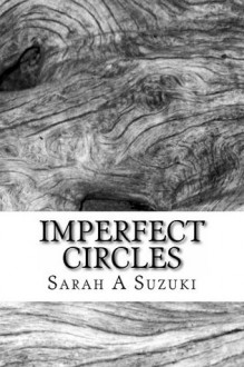 Imperfect Circles - Sarah Suzuki