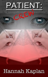 Patient: Crew (The Crew Book 1) - Hannah Kaplan