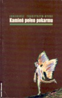 Kamień pełen pokarmu : księga wierszy z lat 1987-1999 - Eugeniusz Tkaczyszyn-Dycki