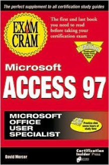 MOUS Access 97 Exam Cram - David Mercer