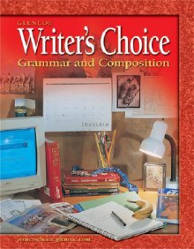 Writer's Choice: Grammar and Composition, Grade 7 - Glencoe/McGraw-Hill