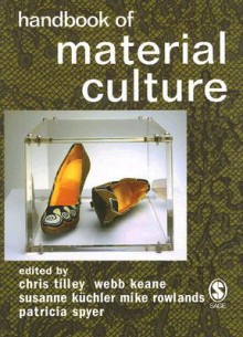 Handbook of Material Culture - Mike Rowlands, Mike Rowlands