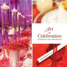 Art of Celebration New York: The Making of a Gala (Art of Celebration, #1) - Panache Partners, LLC, Panache Partners