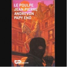 Papy end - Jean-Pierre Andrevon