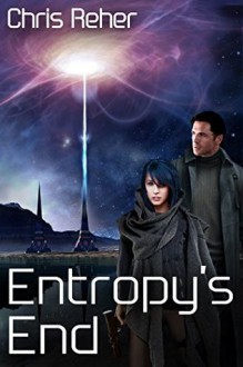 Entropy's End (Targon Tales - Sethran Book 3) - Chris Reher