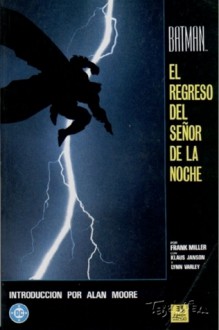 Batman: El regreso del Señor de la Noche - Alan Moore, Klaus Janson, Frank Miller, Lynn Varley