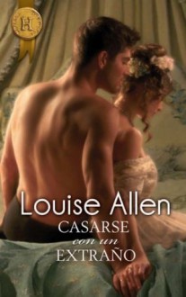 Casarse con un extraño (Harlequin Internacional) (Spanish Edition) - Louise Allen, Aragón López, Angeles