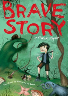 Brave Story - Miyuki Miyabe