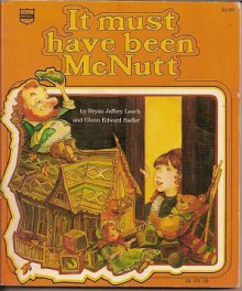 It Must Have Been McNutt - Bryan Jeffery Leech, Glenn Edward Sadler