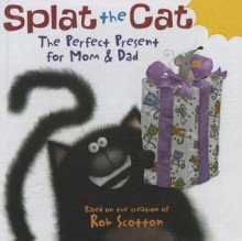 The Perfect Present for Mom & Dad - Rob Scotton