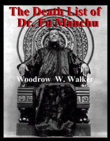 The Death List of Dr. Fu Manchu - Woodrow W. Walker