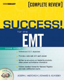 SUCCESS! for the EMT-Basic (2nd Edition) - Joseph J. Mistovich, Edward Kuvlesky