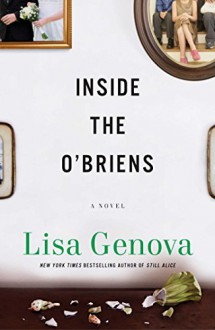 Inside the O'Briens: A Novel - Lisa Genova