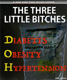 The Three Little Bitches: Diabetes, Obesity & Hypertension - Steve Wizno, VuPac Izzle