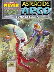 Asteroide Argo n. 7: Zona esterna - Bepi Vigna, Andrea Bormida, Max Bertolini