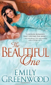 The Beautiful One (The Scandalous Sisters) by Greenwood, Emily (June 2, 2015) Mass Market Paperback - Emily Greenwood