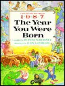 The Year You Were Born, 1987 - Jeanne Martinet