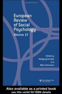 European Review of Social Psychology: Volume 13 - Wolfgang Stroebe, Miles Hewstone