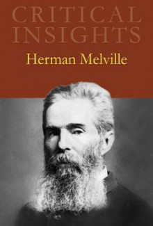 Critical Insights: Herman Melville - Eric Carl Link