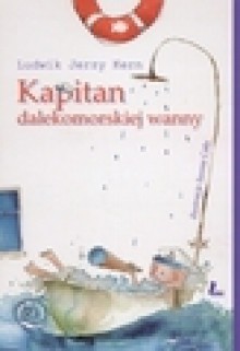 Kapitan dalekomorskiej wanny - Ludwik Jerzy Kern