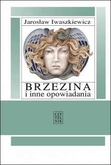 Brzezina i inne opowiadania - Jarosław Iwaszkiewicz