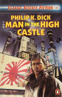 The Man in the High Castle - Philip K. Dick