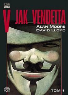 V jak vendetta - tom 1 - Alan Moore, David Lloyd