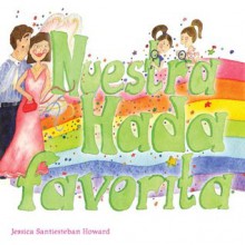 Nuestra Hada Favorita (Spanish Edition) - Jessica Santiesteban Howard