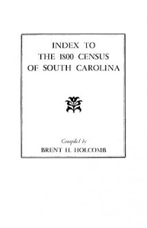 Index to the 1800 Census of South Carolina - Brent H. Holcomb