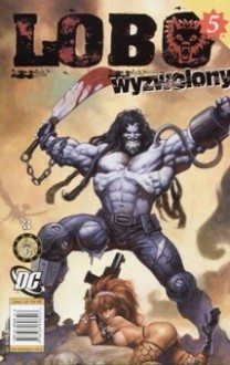 Lobo: Wyzwolony - część 3 - Alex Horley, Keith Giffen