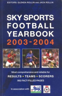 Sky Sports Football Yearbook 2003-2004 - Glenda Rollin, Jack Rollin