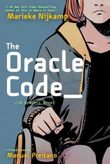 The Oracle Code - Marieke Nijkamp,Manuel Preitano