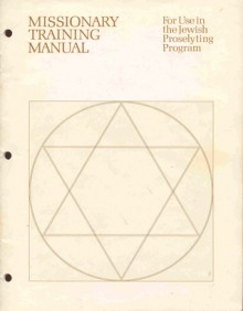 Missionary training manual for use in the Jewish proselyting program - The Church of Jesus Christ of Latter-day Saints