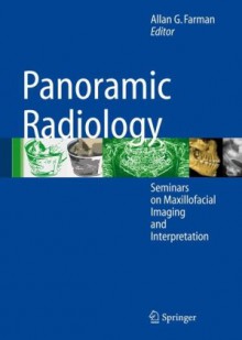 Panoramic Radiology: Seminars on Maxillofacial Imaging and Interpretation - 