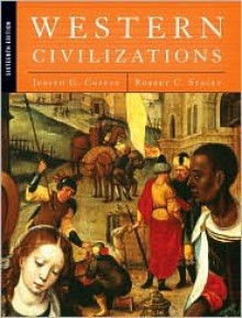 Western Civilizations: Their History & Their Culture, Vol. 1: Pre-History to the Present (v. 1) - Judith G. Coffin