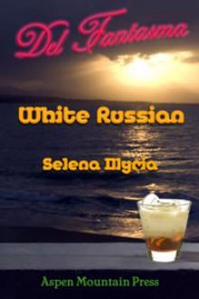 Del Fantasma: White Russian - Selena Illyria