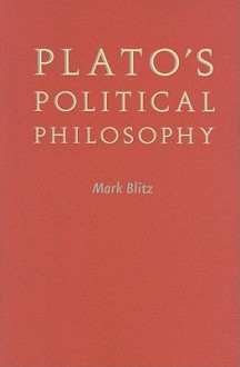 Plato's Political Philosophy - Mark Blitz