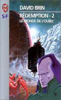 Le Monde de l'Oubli - David Brin