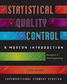 Introduction To Statistical Quality Control - Douglas C. Montgomery