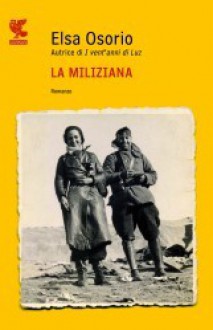 La miliziana - Elsa Osorio, Roberta Bovaia