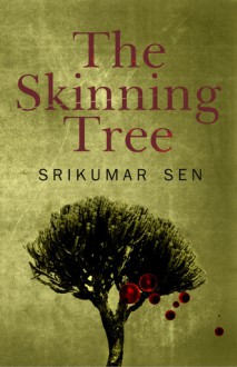 The Skinning Tree - Srikumar Sen