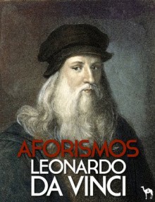 Aforismos (Anotado) - Leonardo da Vinci