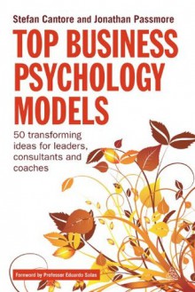 Top Business Psychology Models - Jonathan Passmore, Stefan Cantore