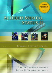 Altered Mental Status II CD, Dynamic Lecture Series - Baxter Larmon, Scott R. Snyder