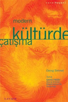 Modern Kültürde Çatışma - Georg Simmel, Tanıl Bora, Nazile Kalaycı, Elçin Gen