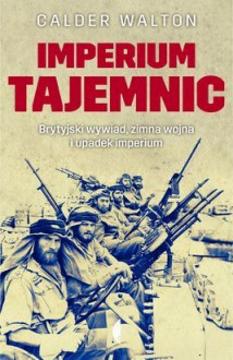 Imperium tajemnic - Maciej Antosiewicz, Calder Walton