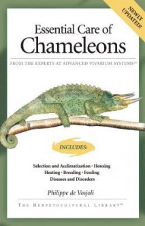 Essential Care of Chameleons - Philippe De Vosjoli