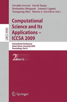 Computational Science and Its Applications Iccsa 2009: International Conference, Seoul, Korea, June 29--July 2, 2009, Proceedings, Part II - Osvaldo Gervasi