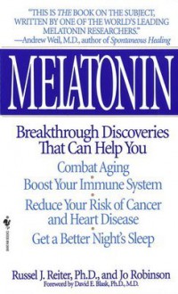 Melatonin - Russel J. Reiter, Jo Robinson