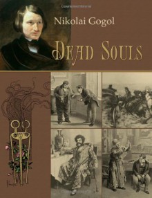 Dead Souls (Illustrated) - Nikolai Gogol, Mechislav Dalkevich, Isabel Florence Hapgood